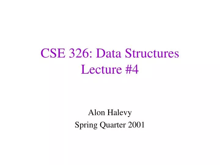 cse 326 data structures lecture 4