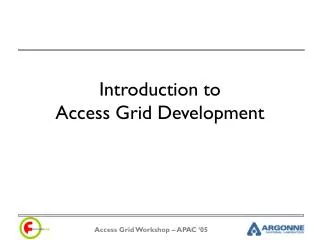 Introduction to Access Grid Development