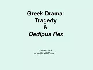 Greek Drama: Tragedy &amp; Oedipus Rex