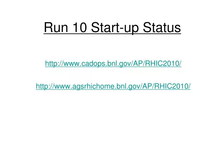 run 10 start up status