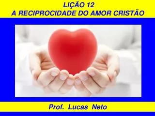 li o 12 a reciprocidade do amor crist o
