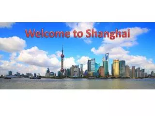 Welcome to Shanghai
