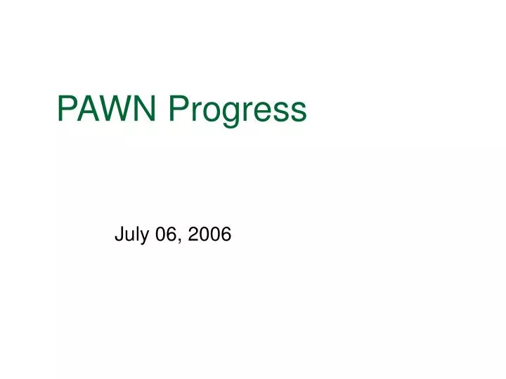 pawn progress