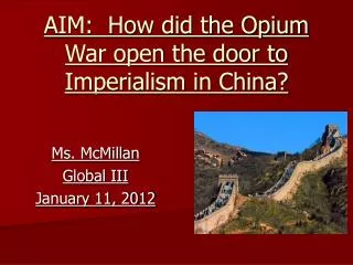 AIM: How did the Opium War open the door to Imperialism in China?