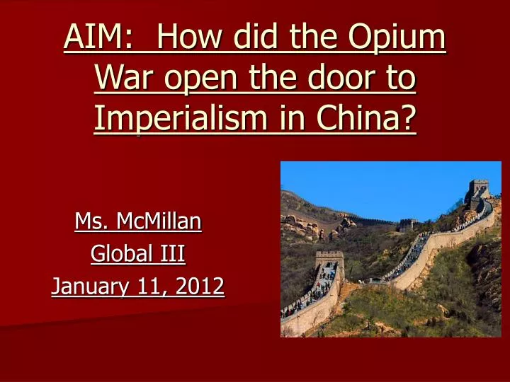 aim how did the opium war open the door to imperialism in china