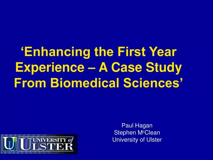 enhancing the first year experience a case study from biomedical sciences