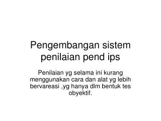pengembangan sistem penilaian pend ips