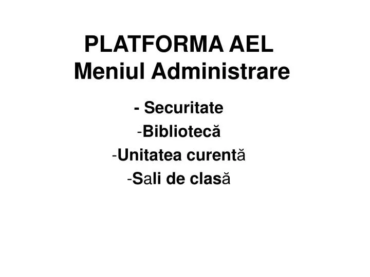 platforma ael meniul administrare