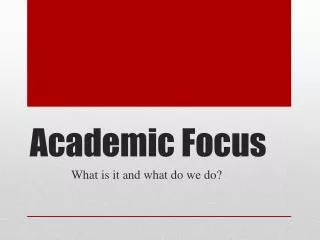 Academic Focus