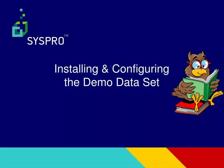 installing configuring the demo data set