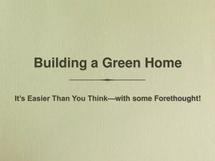 building a green home