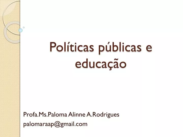 PPT - Políticas Públicas E Educação PowerPoint Presentation, Free ...