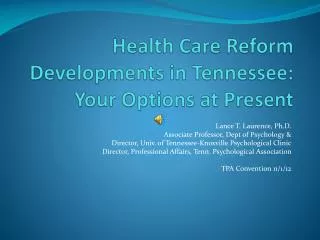 Health Care Reform Developments in Tennessee: Your Options at Present
