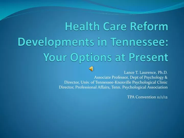 health care reform developments in tennessee your options at present