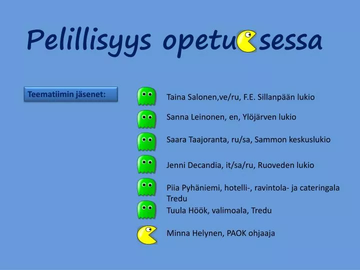 pelillisyys opetu sessa