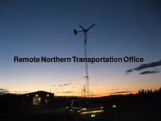 Remote Northern Transportation Office