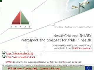 SHARE: S tructuring and supporting H ealthgrids A ctivities and R esearch in E urope