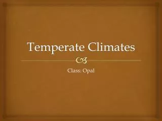 Temperate Climates