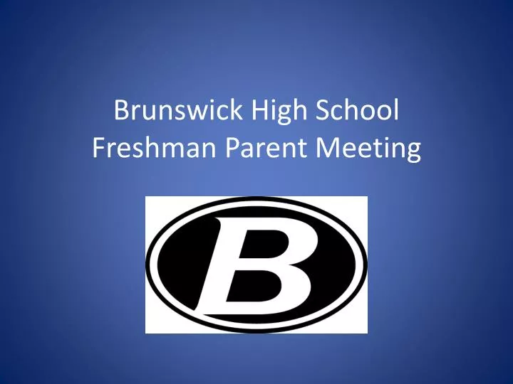 brunswick high school freshman parent meeting