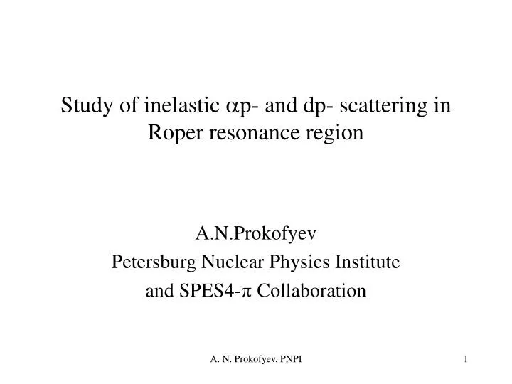 study of inelastic a p and dp scattering in roper resonance region