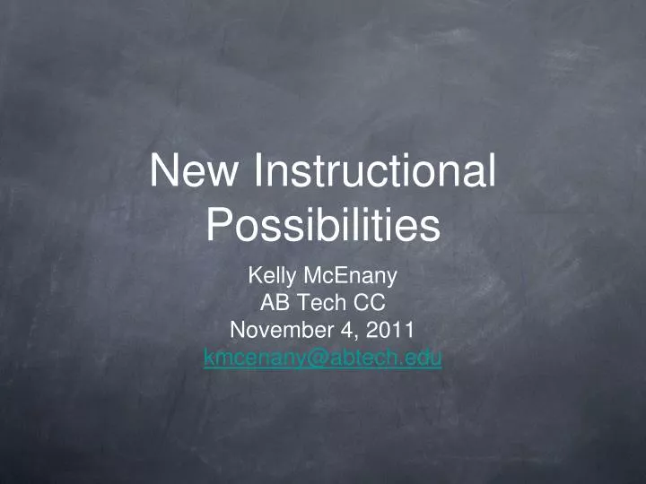 new instructional possibilities
