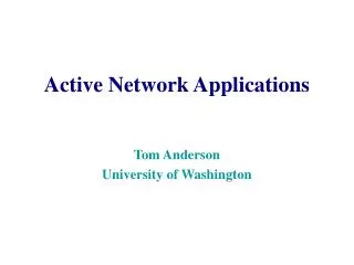 Active Network Applications
