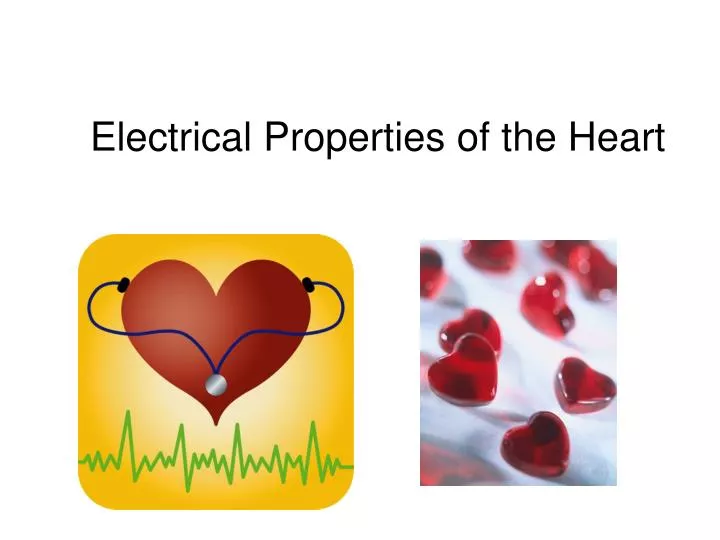 electrical properties of the heart