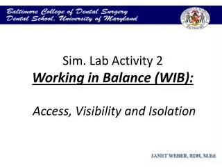 Sim. Lab Activity 2 Working in Balance (WIB): Access, Visibility and Isolation