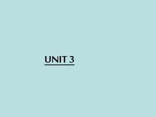 UNIT 3