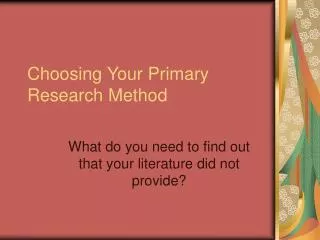 Choosing Your Primary Research Method