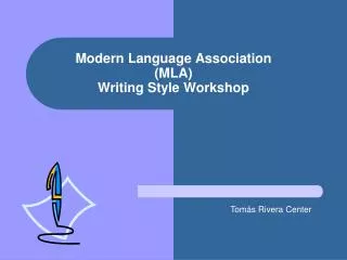 Modern Language Association (MLA) Writing Style Workshop