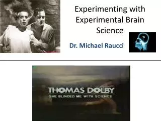 Experimenting with Experimental Brain Science