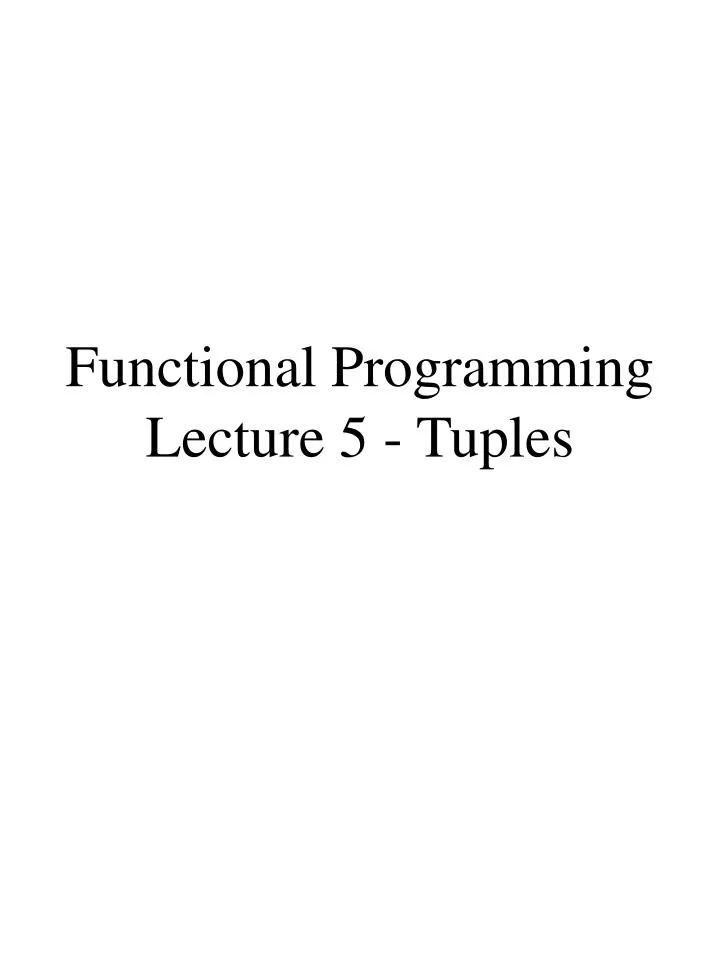 functional programming lecture 5 tuples