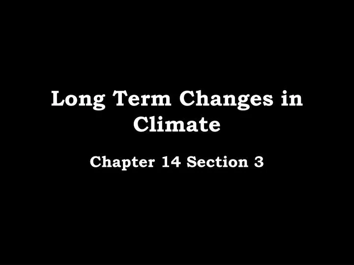 long term changes in climate