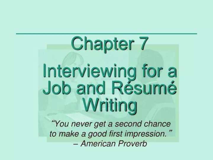 chapter 7 interviewing for a job and r sum writing