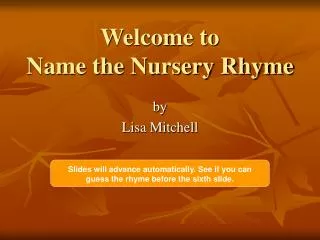 Welcome to Name the Nursery Rhyme