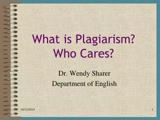 What is Plagiarism? Who Cares?
