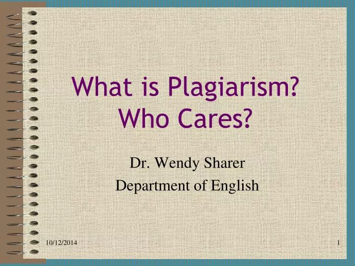 what is plagiarism who cares