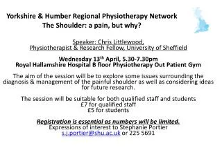Yorkshire &amp; Humber Regional Physiotherapy Network The Shoulder: a pain, but why?