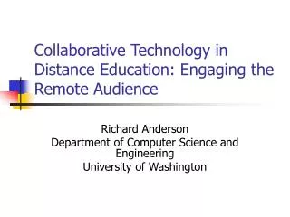 Collaborative Technology in Distance Education: Engaging the Remote Audience