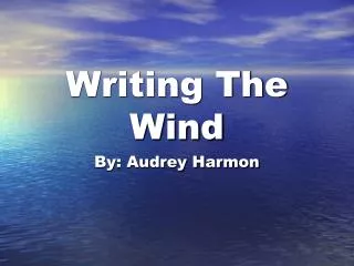 Writing The Wind