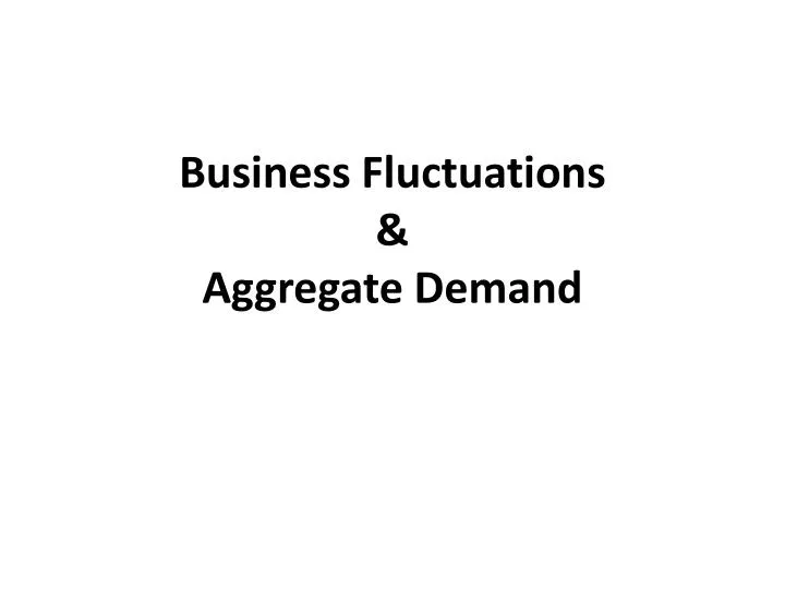 business fluctuations aggregate demand