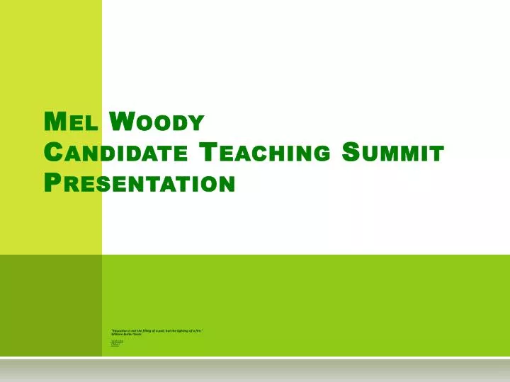 mel woody candidate teaching summit presentation
