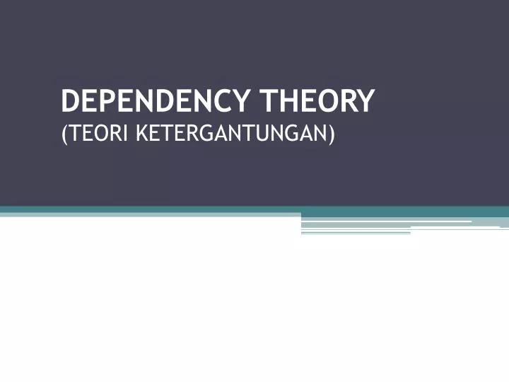 dependency theory teori ketergantungan