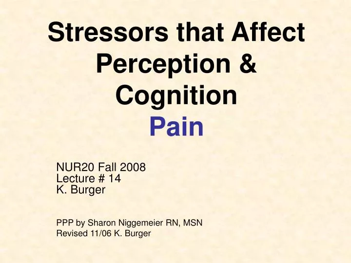 stressors that affect perception cognition pain