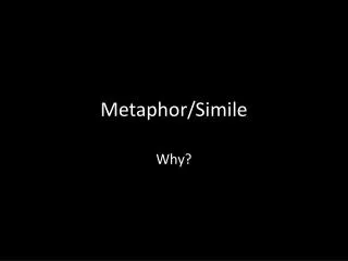 Metaphor/Simile