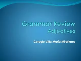 Grammar Review Adjectives