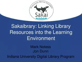 Sakaibrary: Linking Library Resources into the Learning Environment