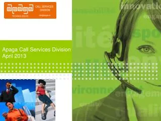 Apaga Call Services Division April 2013