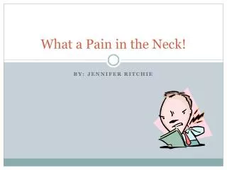 What a Pain in the Neck!